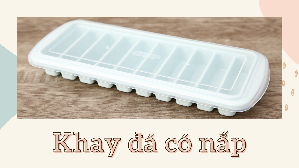 Khay đá có nắp