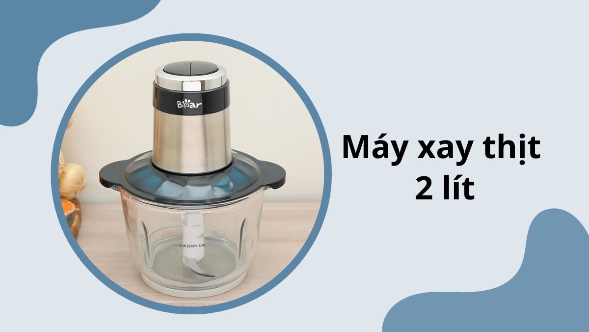 Máy xay thịt 2 lít
