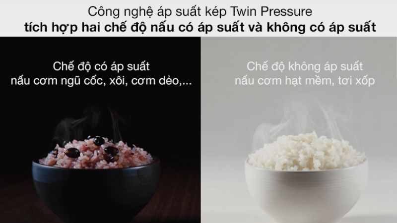 C&ocirc;ng nghệ &aacute;p suất k&eacute;p Twin Pressure, t&iacute;ch hợp hai chế độ nấu