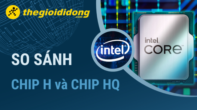 Phù hợp sử dụng chip HQ vào mục đích gì?
