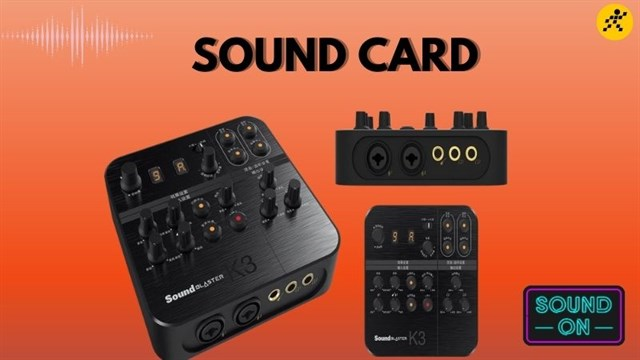 Tìm hiểu sound card là gì và những lợi ích của việc sử dụng nó