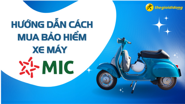 Hướng dẫn cách mua bảo hiểm xe máy MIC nhanh chóng, đơn giản