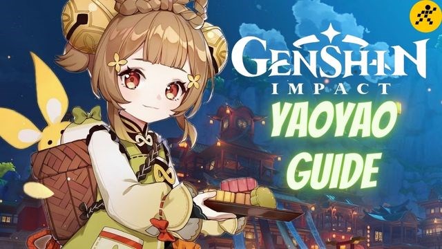 Cách build Yaoyao Genshin Impact: Thông tin, Guide, Skill mới nhất