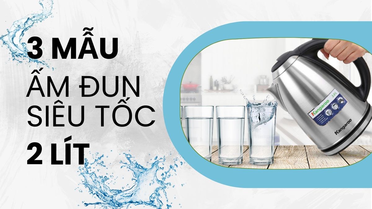 Ấm đun nước siêu tốc 2 lít