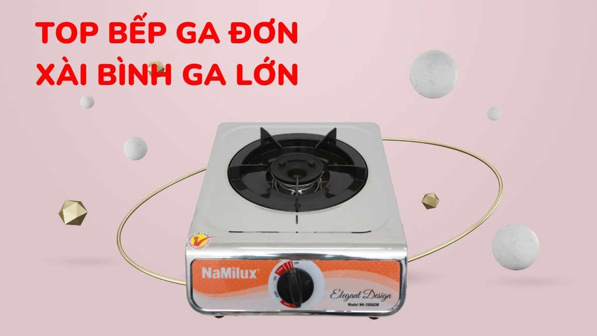 Các bếp ga đơn xài bình ga lớn