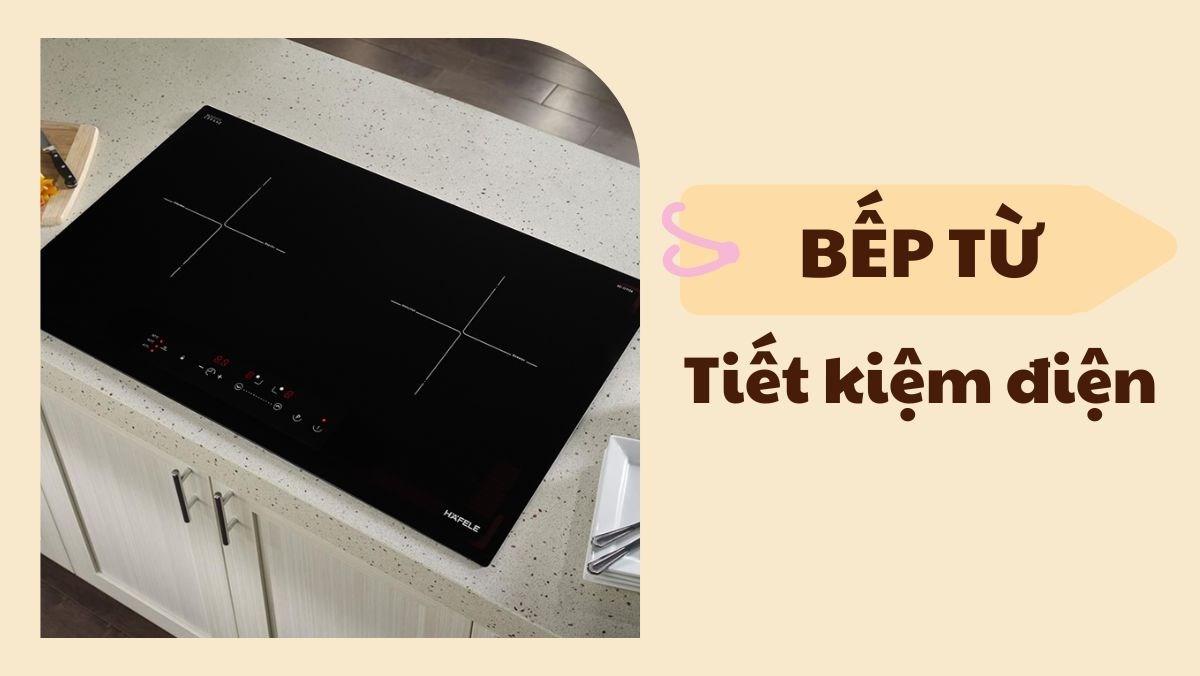 Bếp từ tiết kiệm điện