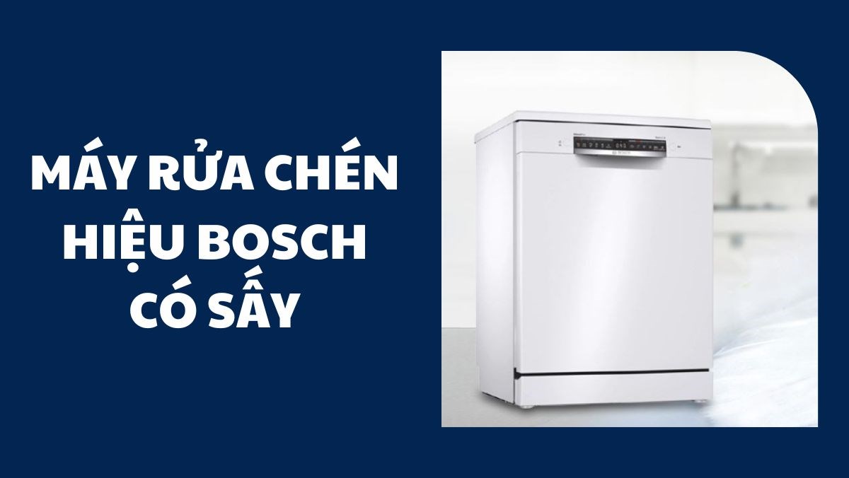 Máy rửa bát Bosch