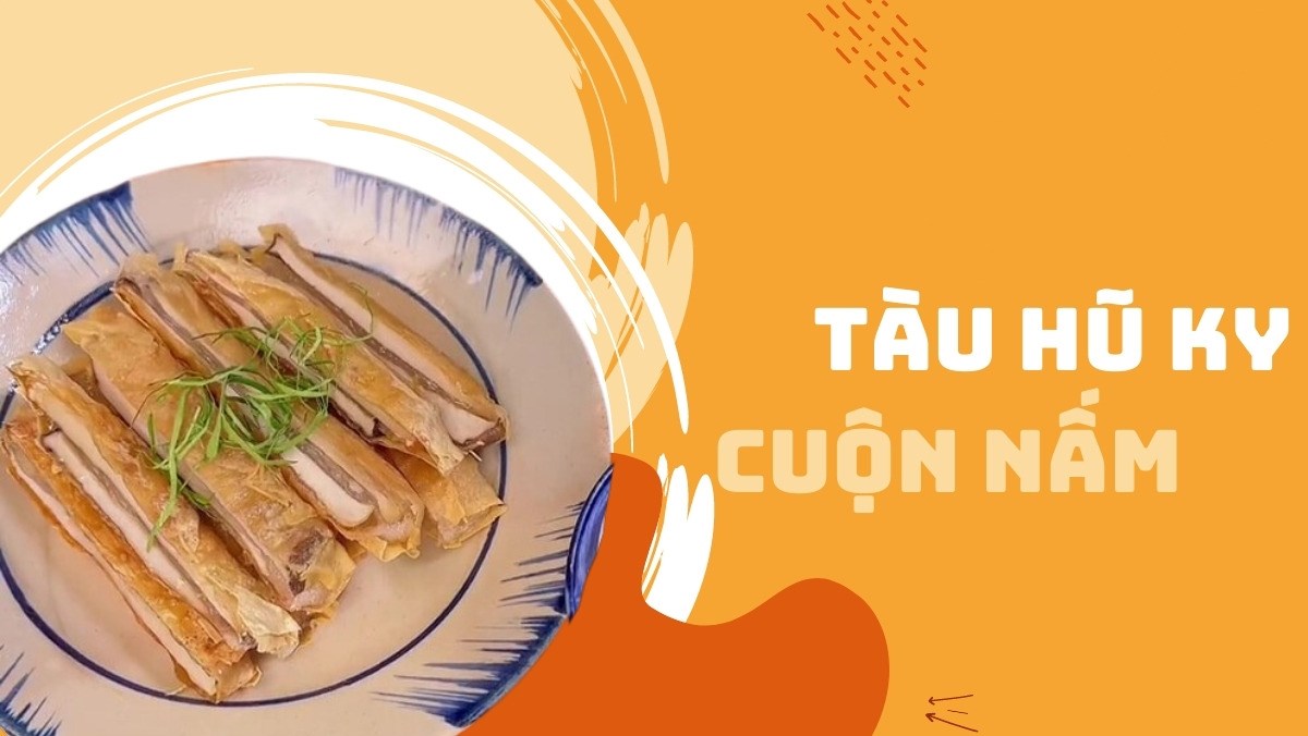 Tàu hũ ky cuộn nấm đùi gà