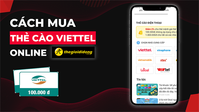 Cách mua thẻ cào Viettel online tại TGDĐ có chiết khấu, thẻ cào giá rẻ