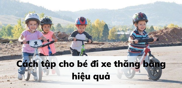 Cách tập cho bé đi xe thăng bằng hiệu quả