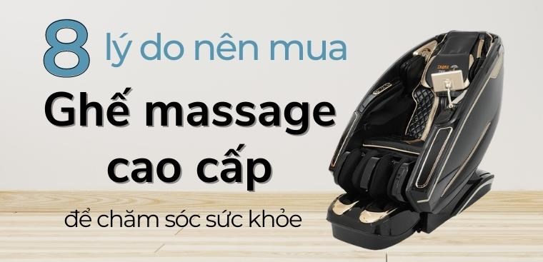 8 lý do nên mua ghế massage cao cấp để chăm sóc sức khỏe