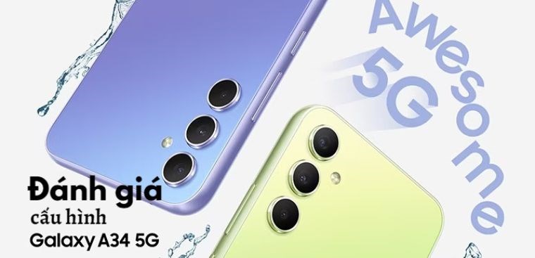 Đánh giá cấu hình Samsung Galaxy A34: Bước đột phá so với phiên bản tiền nhiệm?