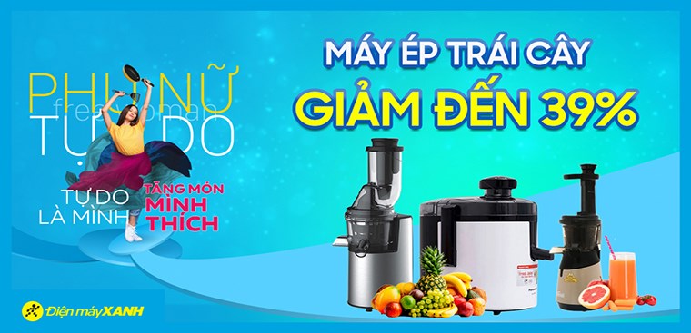 Free Woman Tự do là mình - Máy ép trái cây giảm sốc đến 39%
