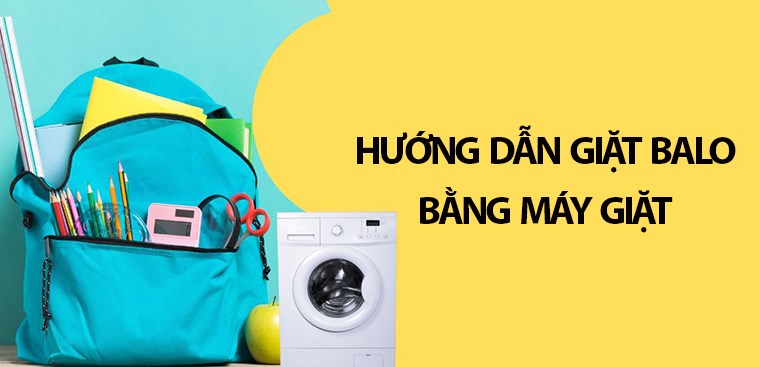 Hướng dẫn giặt balo bằng máy giặt bạn nên biết