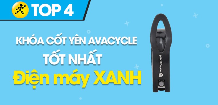 Top 4 khóa cốt yên AvaCycle tốt đang kinh doanh tại Điện máy XANH