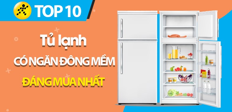 Top 10 tủ lạnh có ngăn cấp đông mềm đáng mua nhất tại Kinh Nghiệm Hay