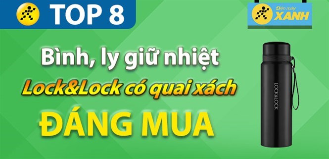 8 mẫu bình, ly giữ nhiệt Lock&Lock có quai xách tiện lợi cầm nắm, di chuyển