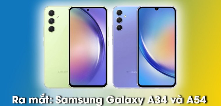 Sự kiện ra mắt Samsung Galaxy A54 và Galaxy A34: Công bố thời gian chính thức