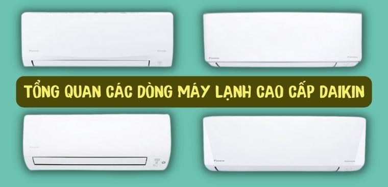 Tổng hợp các dòng máy lạnh cao cấp của Daikin