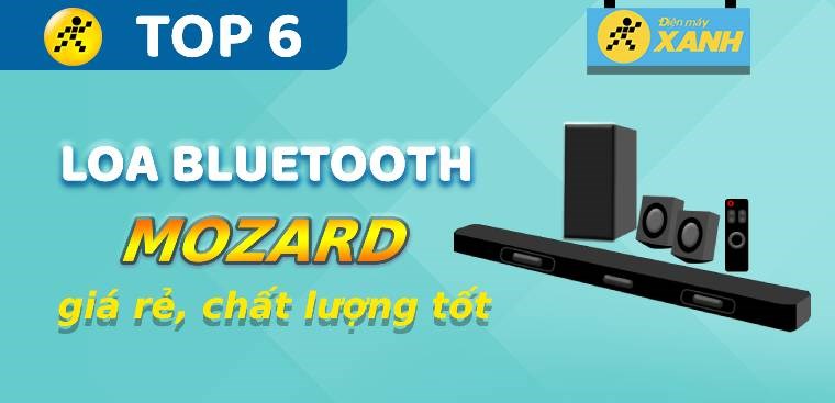 Top 6 loa Bluetooth Mozard giá rẻ, có chất lượng tốt tại Kinh Nghiệm Hay