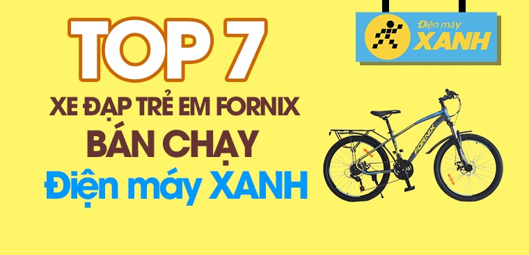 Top 7 xe đạp trẻ em FORNIX đang bán chạy tại Điện máy XANH