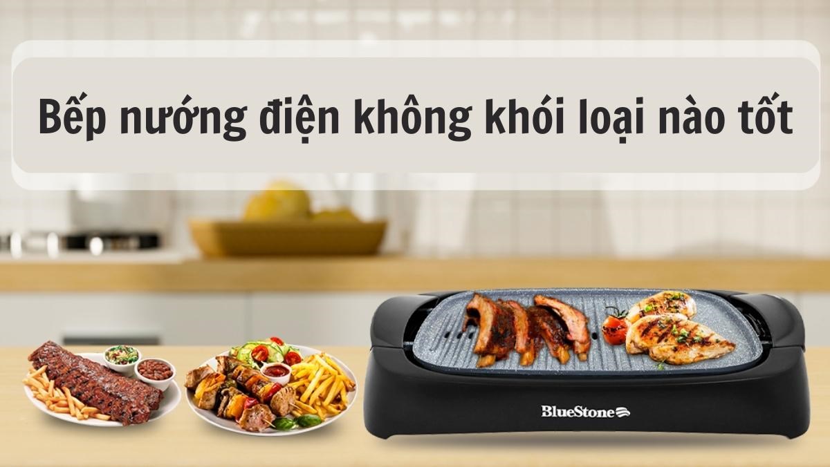 Bếp nướng điện không khói loại nào tốt?