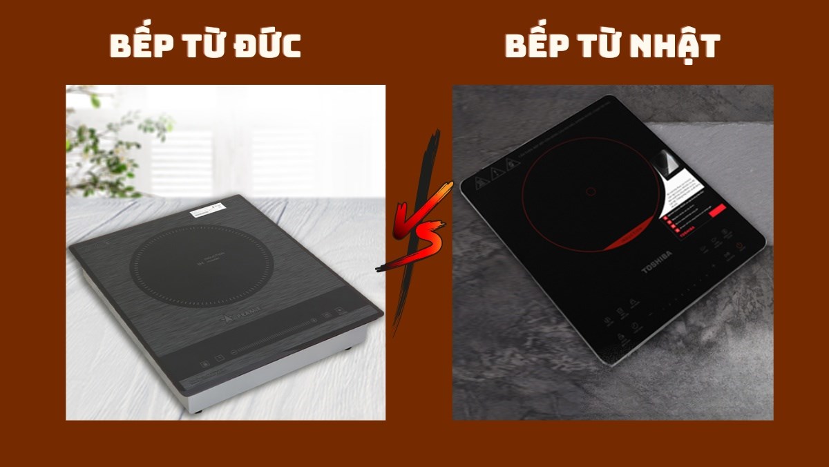 Nên mua bếp từ Nhật hay Đức