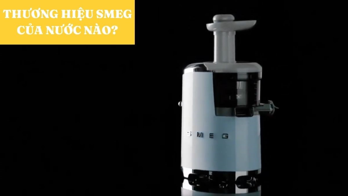 Thương hiệu smeg của nước nào?