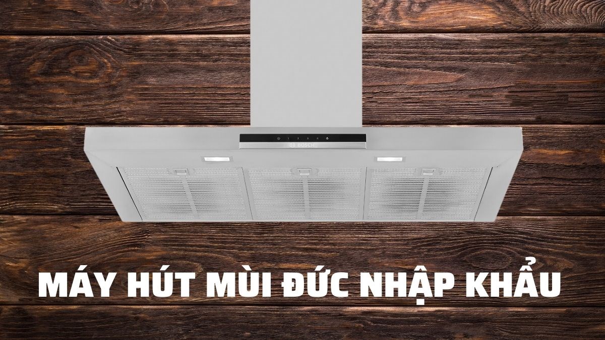 Máy hút mùi Đức