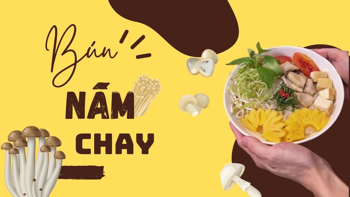 Bún nấm thơm chay