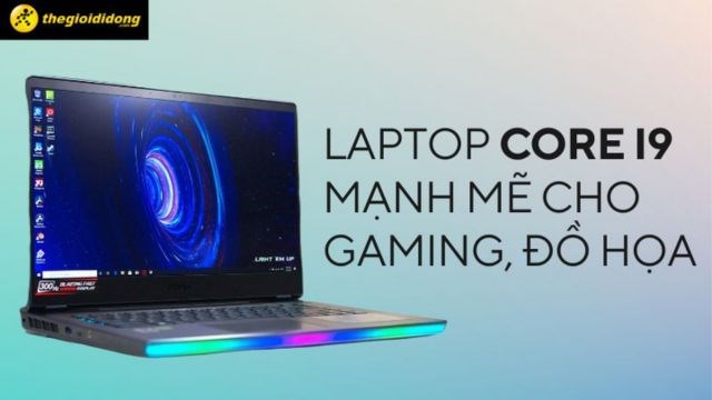 LAPTOP INTEL CORE I9 HIỆU NĂNG CAO THIẾT KẾ SANG TRỌNG