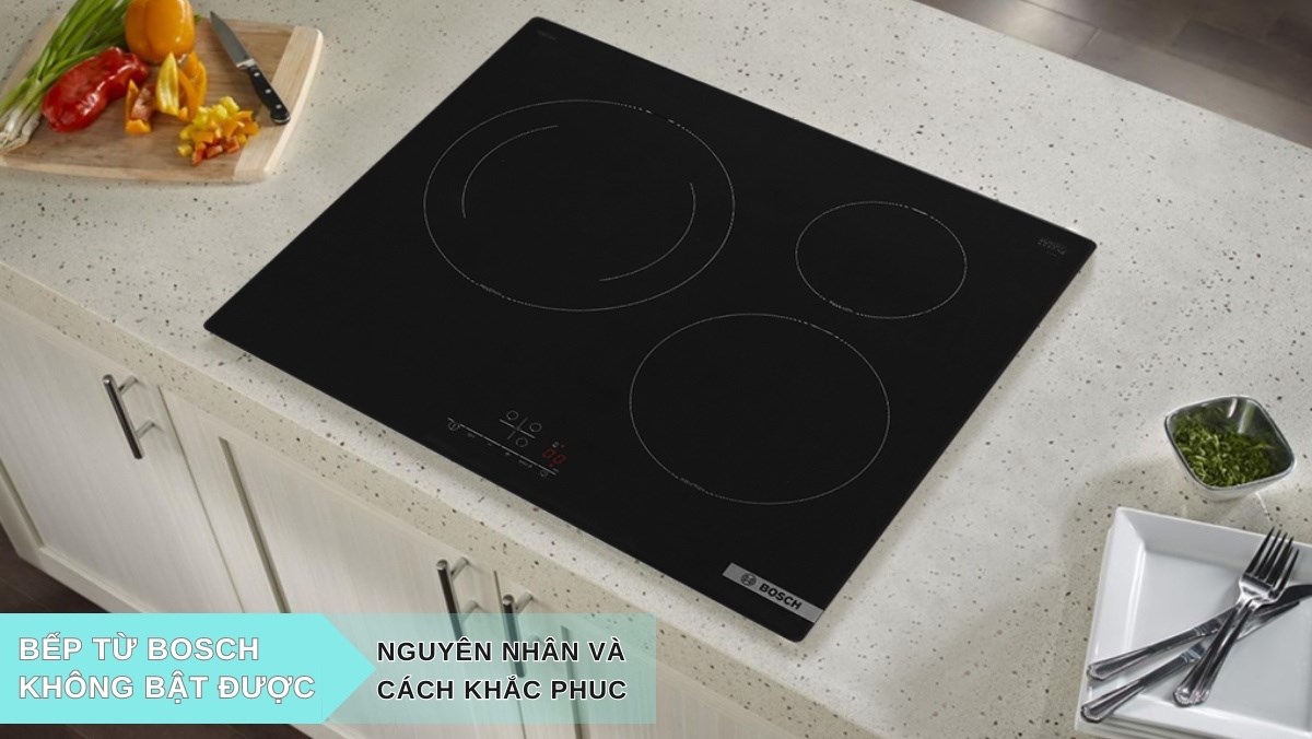 Bếp từ Bosch không bật được