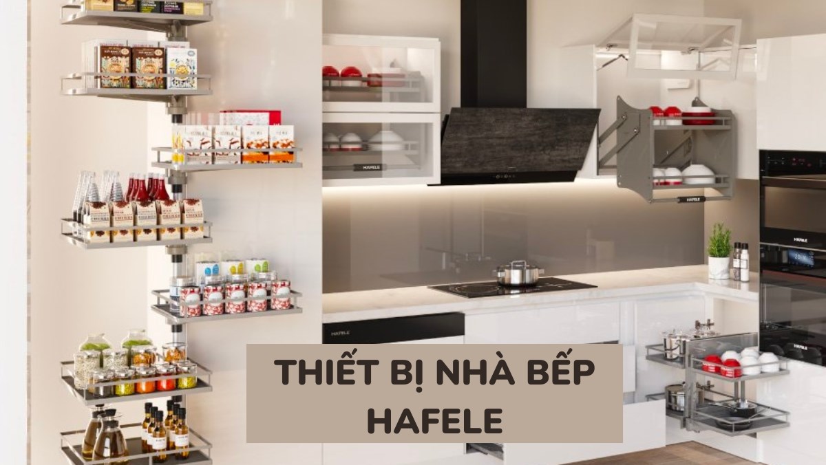Thiết bị nhà bếp Hafele