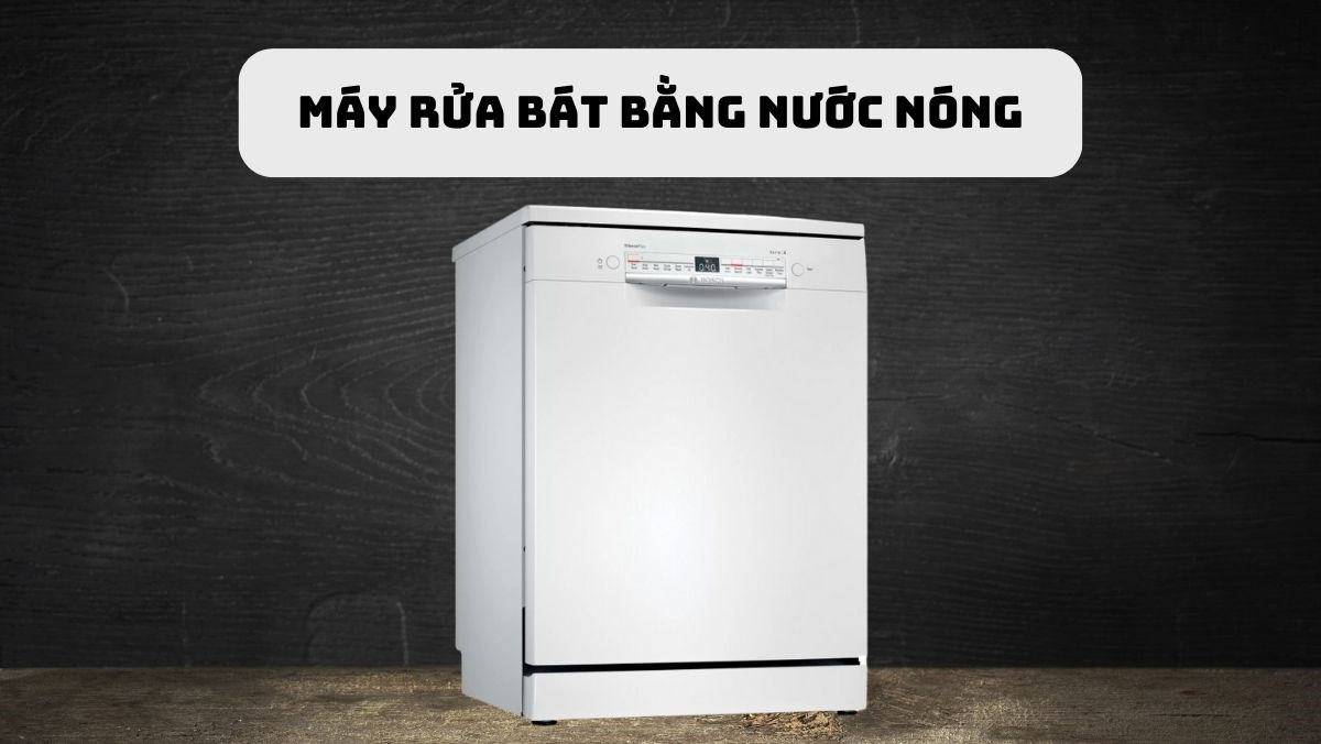 Máy rửa bát bằng nước nóng