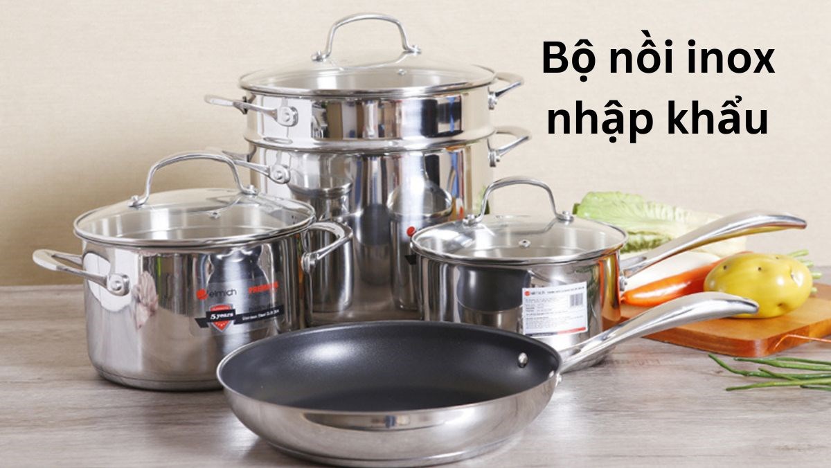 Bộ nồi inox nhập khẩu