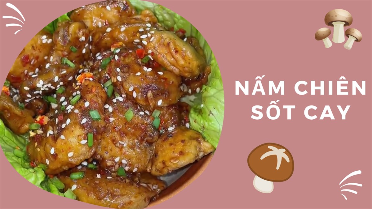 Nấm chiên sốt cay (Công thức được chia sẻ từ Tiktok Vào bếp cùng Điện máy XANH)