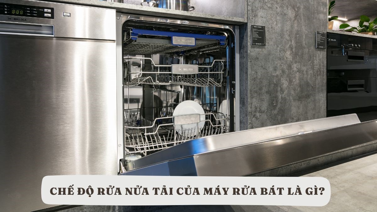 Chế độ rửa nửa tải của máy rửa bát