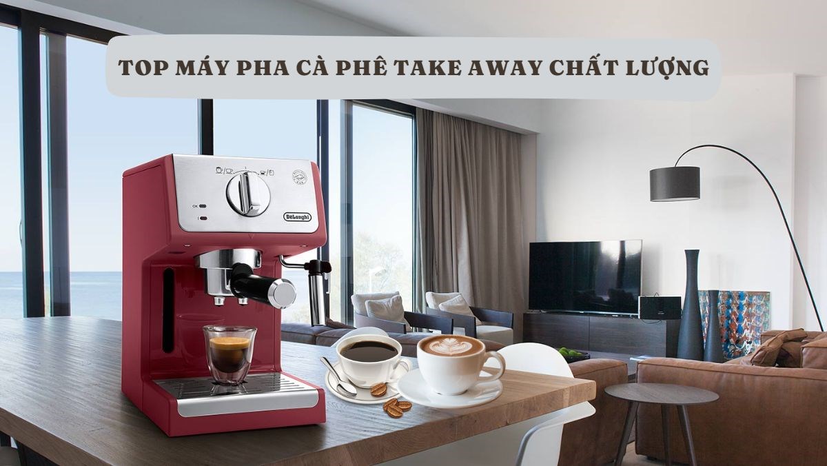 Máy pha cà phê take away