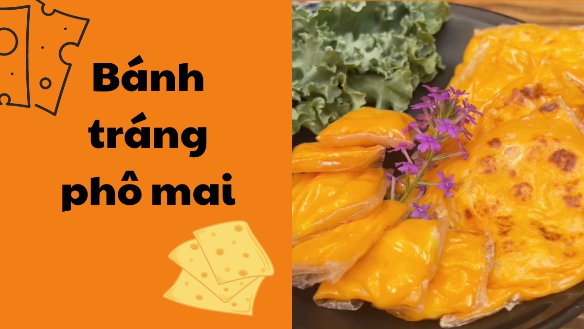 Món bánh tráng phô mai