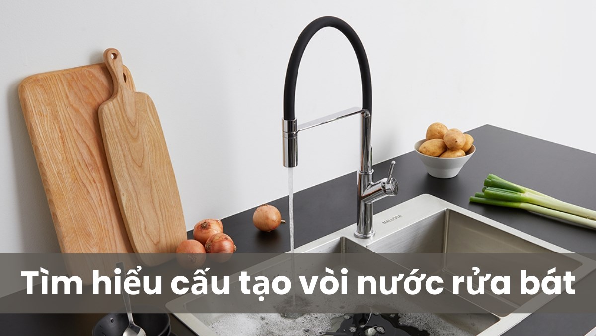 Cấu tạo vòi nước rửa bát