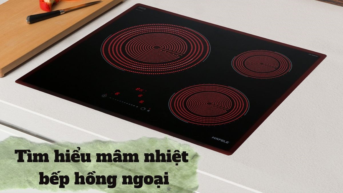 Tìm hiểu mâm nhiệt bếp hồng ngoại