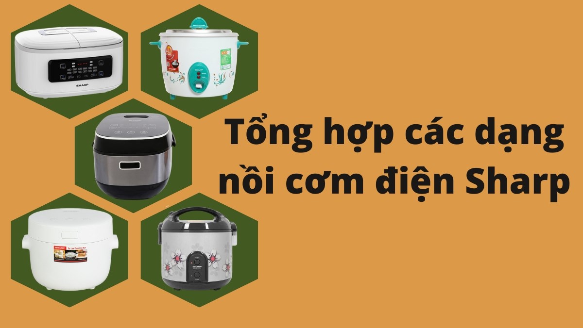 Các dạng nồi cơm điện của Sharp