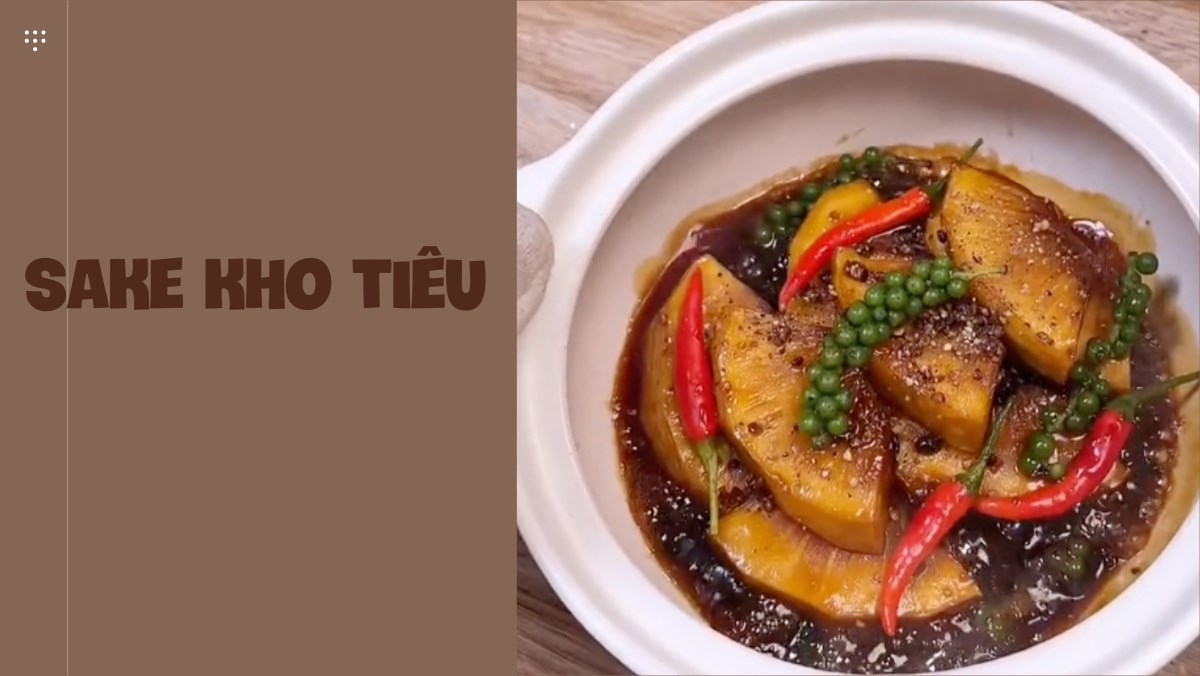 Sake kho tiêu (Công thức từ kênh tiktok Bếp chay XANH)