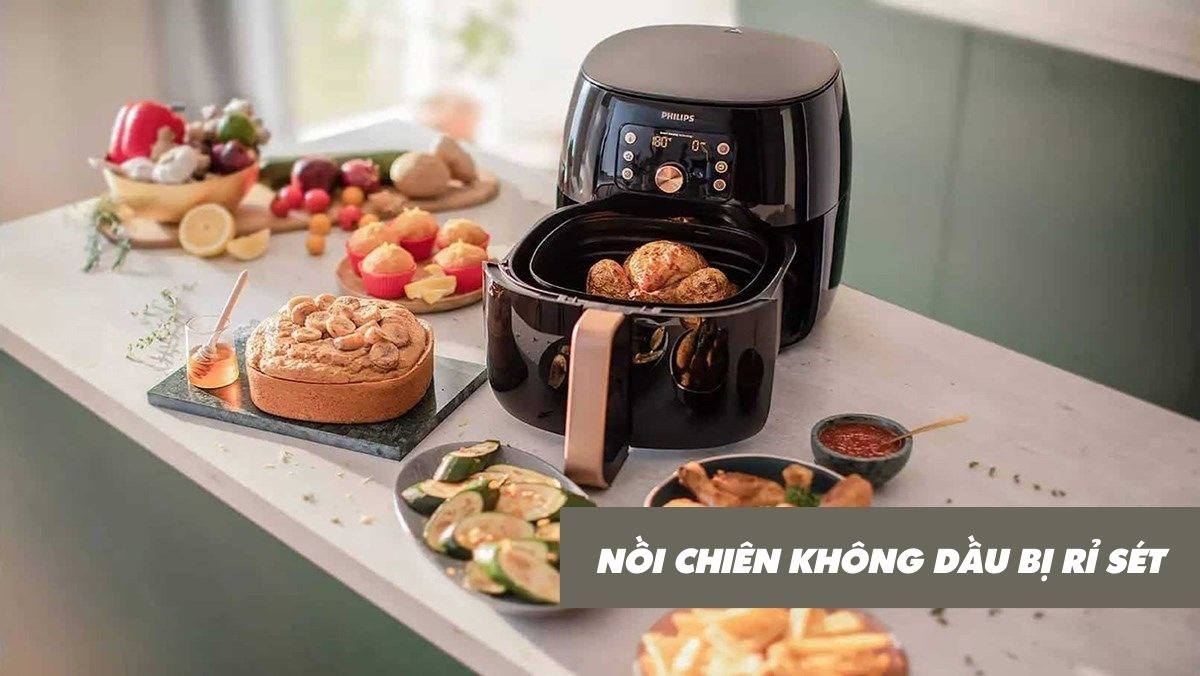 Nồi chiên không dầu bị rỉ sét