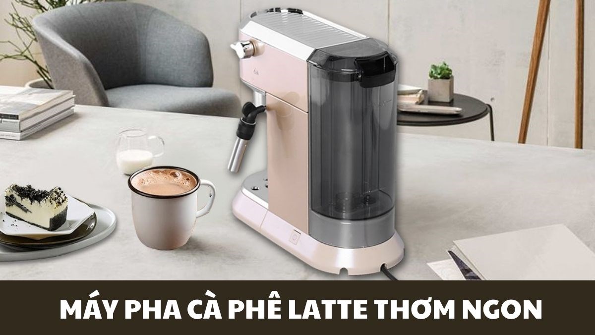 Máy pha cà phê Latte