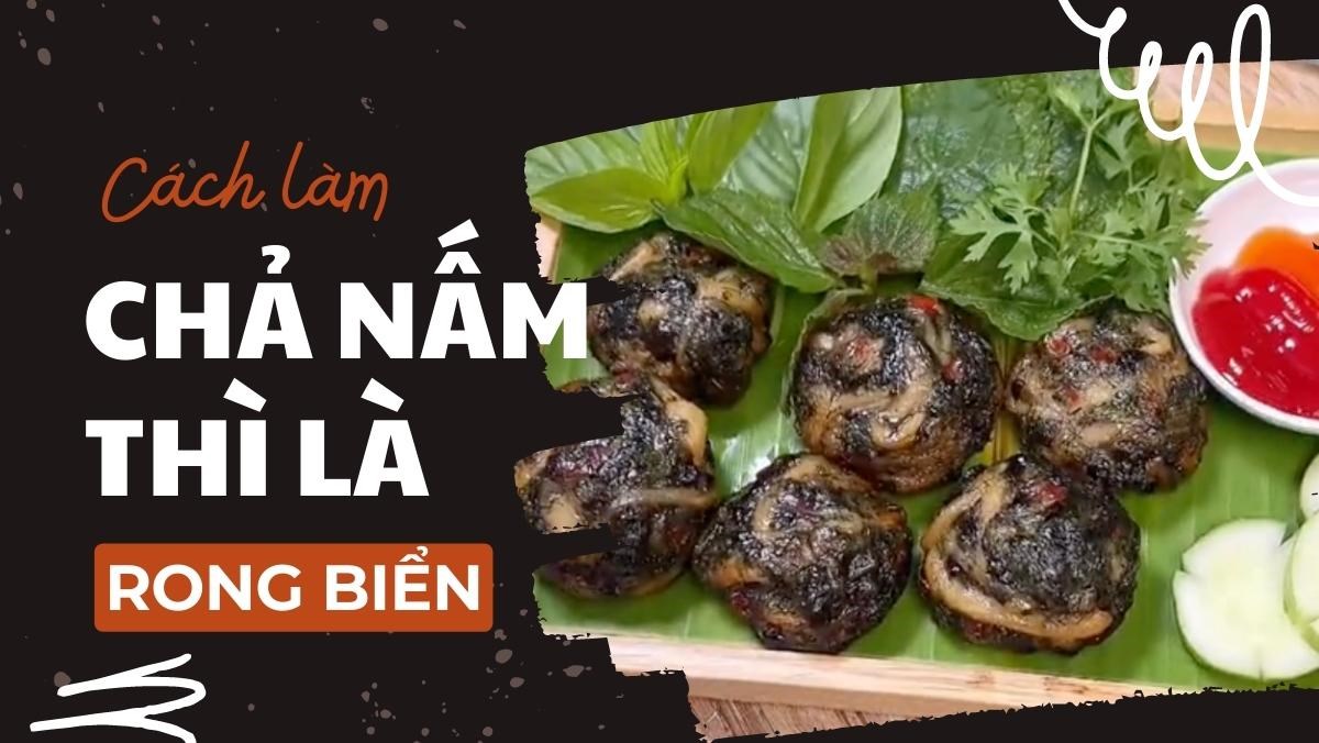 Chả nấm thì là rong biển