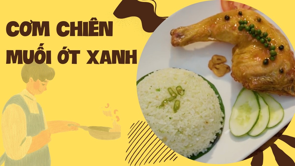 Cơm chiên muối ớt xanh (Công thức từ kênh Tiktok Vào bếp cùng Điện máy XANH)