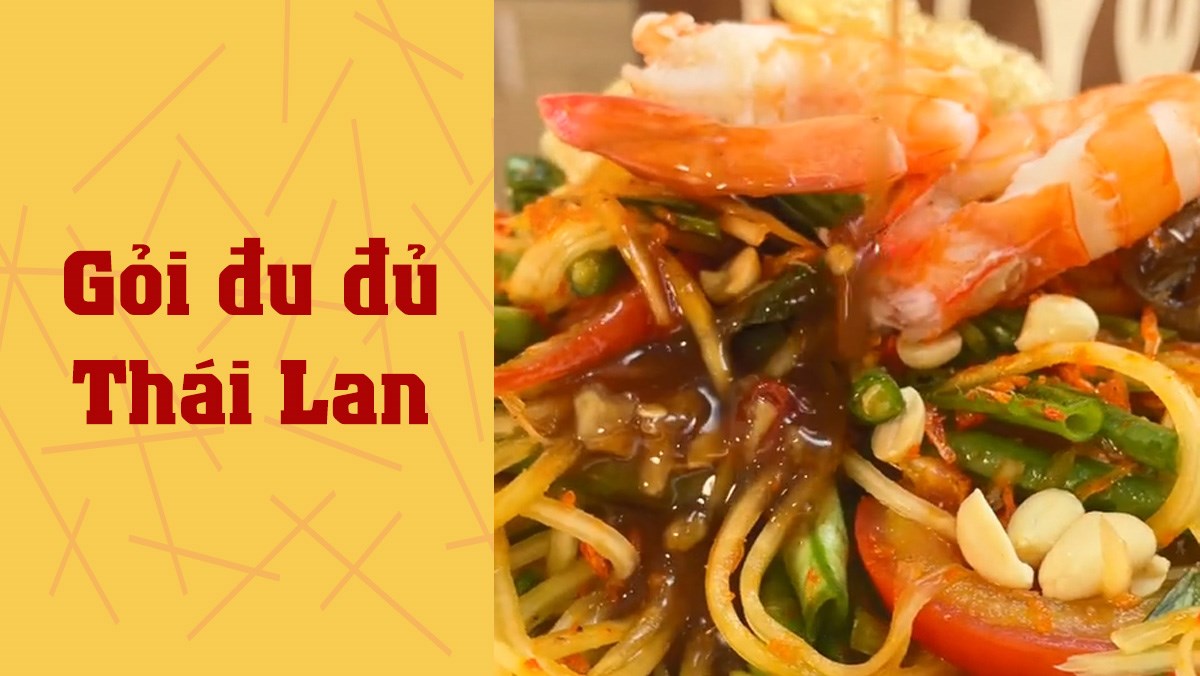 Gỏi đu đủ thái lan (Công thức được chia sẻ từ TikTok Vào bếp cùng Điện máy XANH)