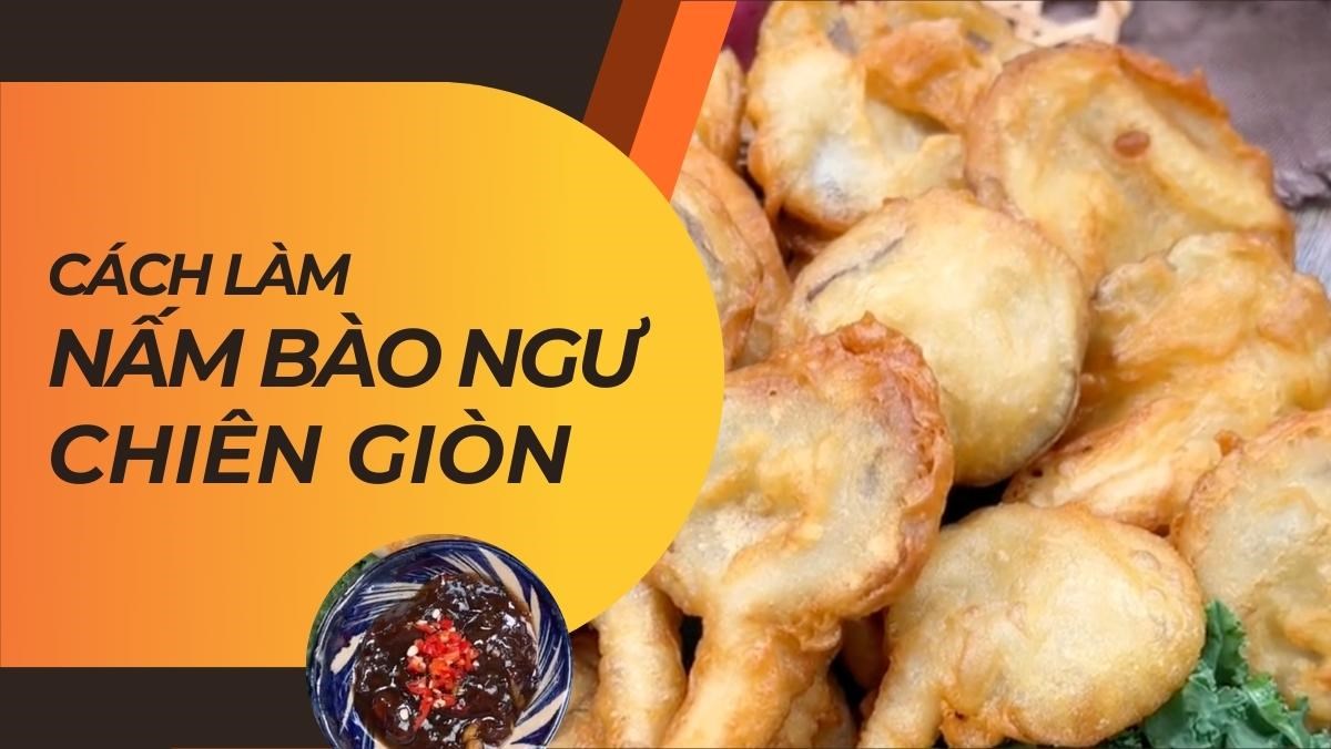 Nấm bào ngư chiên giòn kèm nước chấm me (Công thức được chia sẻ bởi Tiktok Bếp chay XANH)