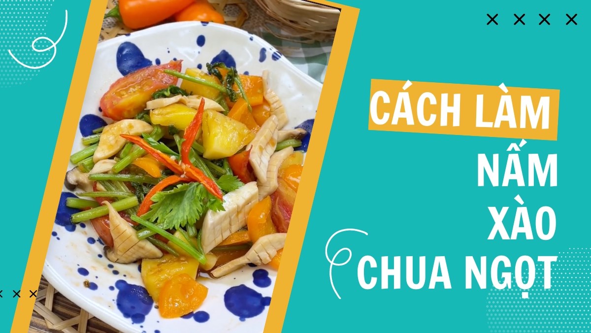 Nấm đùi gà xào chua ngọt